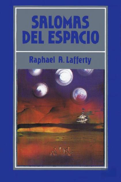 Salomas Del Espacio – R. A. Lafferty