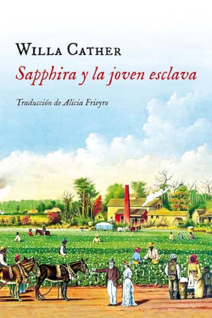 Sapphira Y La Joven Esclava – Willa Cather