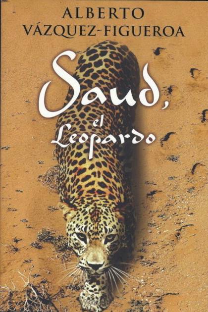 Saud, El Leopardo – Alberto Vázquez-figueroa