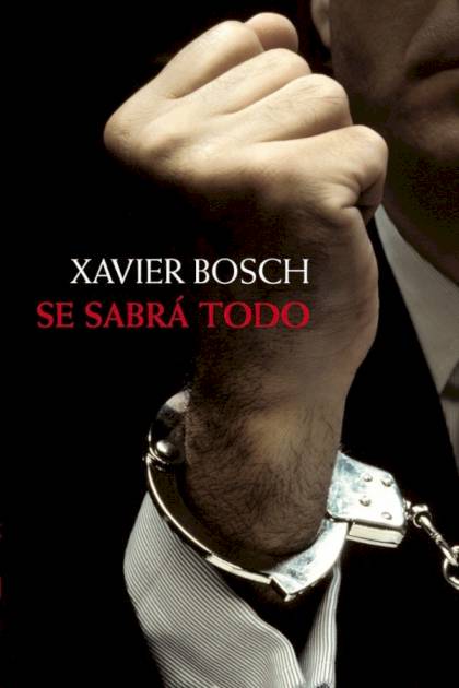 Se Sabrá Todo – Xavier Bosch