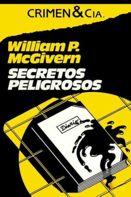 Secretos Peligrosos – William P. Mcgivern