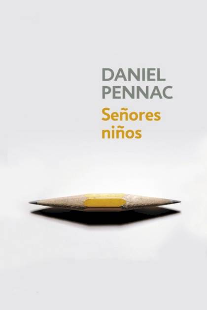 Señores Niños – Daniel Pennac