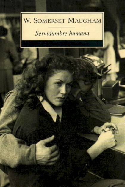 Servidumbre Humana – William Somerset Maugham