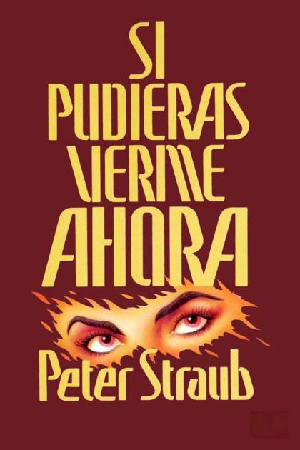 Si Pudieras Verme Ahora – Peter Straub