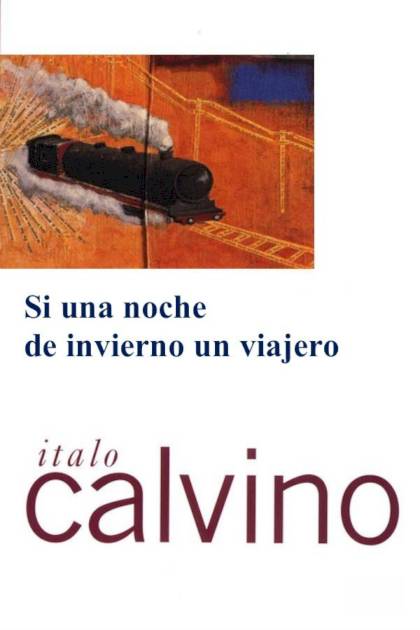 Si Una Noche De Invierno Un Viajero – Italo Calvino