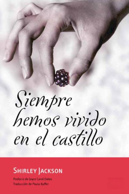 Siempre Hemos Vivido En El Castillo – Shirley Jackson