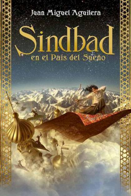 Sindbad En El País Del Sueño – Juan Miguel Aguilera