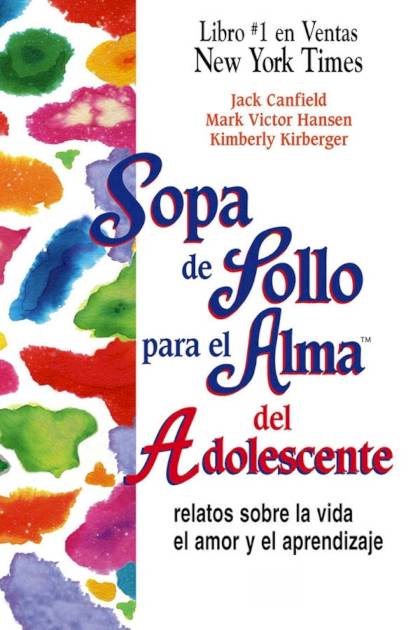 Sopa De Pollo Para El Alma Del Adolescente – Jack Canfield