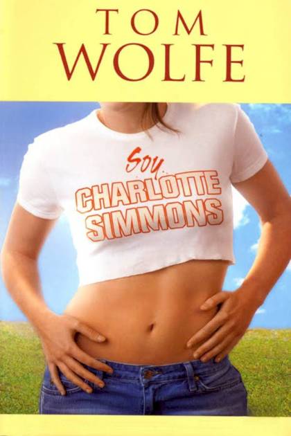 Soy Charlotte Simmons – Tom Wolfe