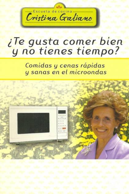 ¿te Gusta Comer Bien Y No Tienes Tiempo? – Cristina Galiano