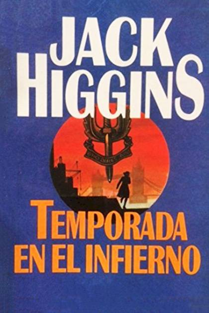 Temporada En El Infierno – Jack Higgins