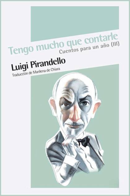 Tengo Mucho Que Contarle – Luigi Pirandello