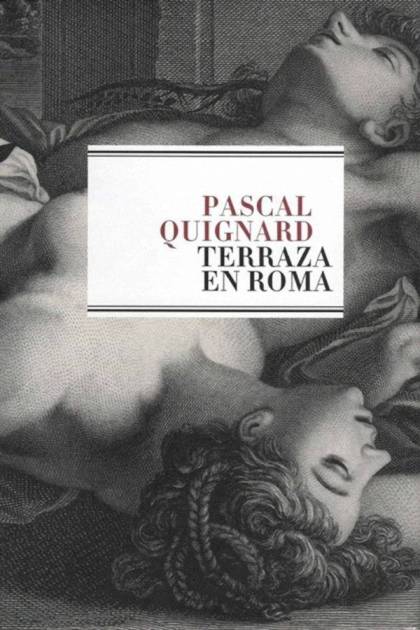 Terraza En Roma – Pascal Quignard