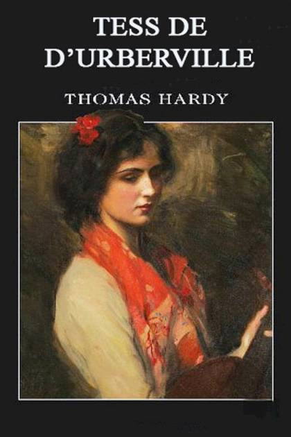 Tess, De D`urberville – Thomas Hardy