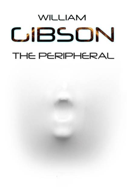 The Peripheral – William Gibson