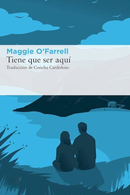 Tiene Que Ser Aquí – Maggie O’farrell