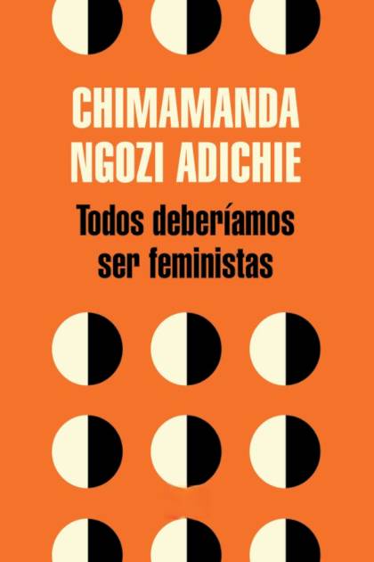 Todos Deberíamos Ser Feministas – Chimamanda Ngozi Adichie