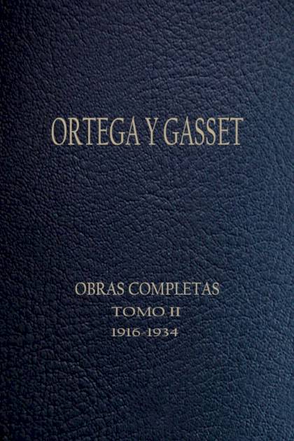 Tomo Ii (1916-1934) – José Ortega Y Gasset