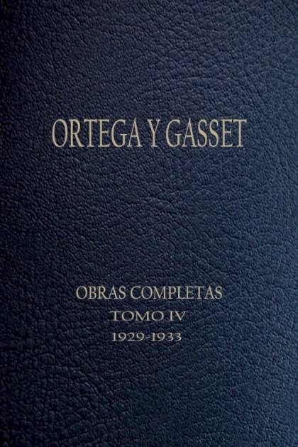 Tomo Iv (1929-1933) – José Ortega Y Gasset