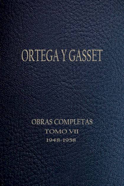 Tomo Vii (1948-1958) – José Ortega Y Gasset