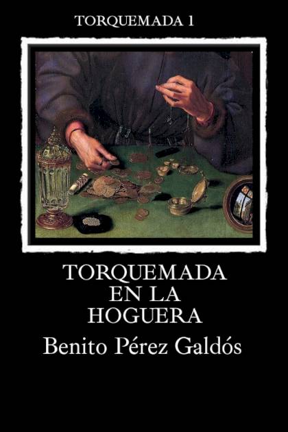 Torquemada en la hoguera Benito Pérez Galdós - Mundo Ebook