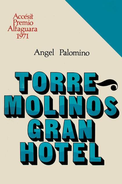 Torremolinos Gran Hotel – Ángel Palomino