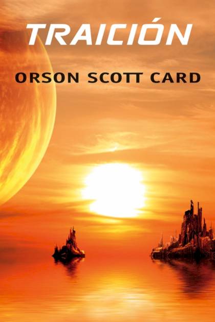 Traición – Orson Scott Card