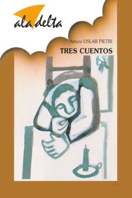 Tres Cuentos – Arturo Uslar Pietri