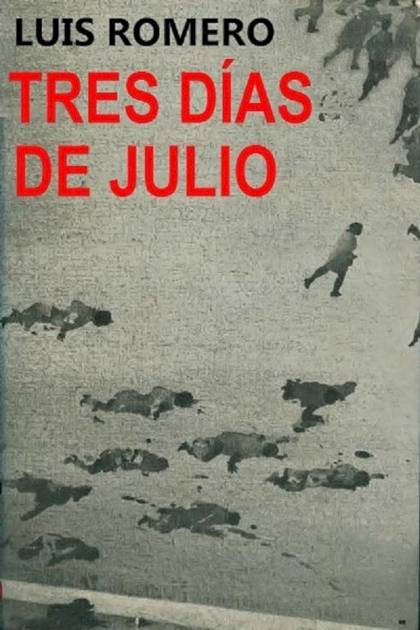 Tres Días De Julio – Luis Romero