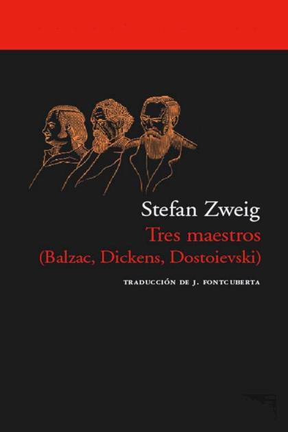 Tres Maestros (balzac, Dickens, Dostoievski) – Stefan Zweig