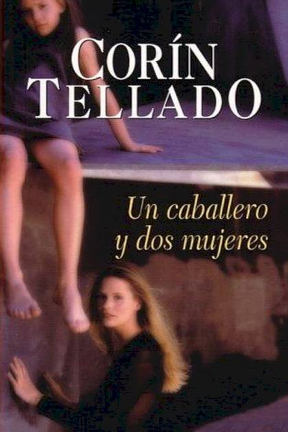 Un Caballero Y Dos Mujeres – Corín Tellado