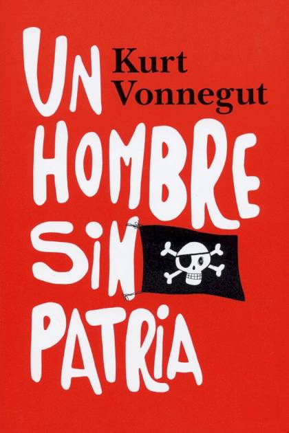 Un Hombre Sin Patria – Kurt Vonnegut