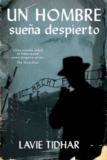 Un Hombre Sueña Despierto – Lavie Tidhar