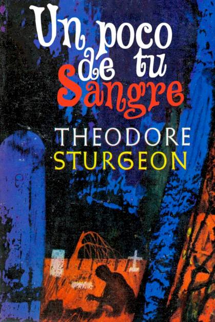 Un Poco De Tu Sangre – Theodore Sturgeon