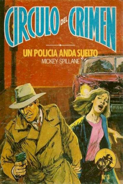 Un Policía Anda Suelto – Mickey Spillane