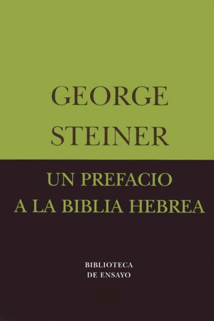 Un Prefacio A La Biblia Hebrea – George Steiner