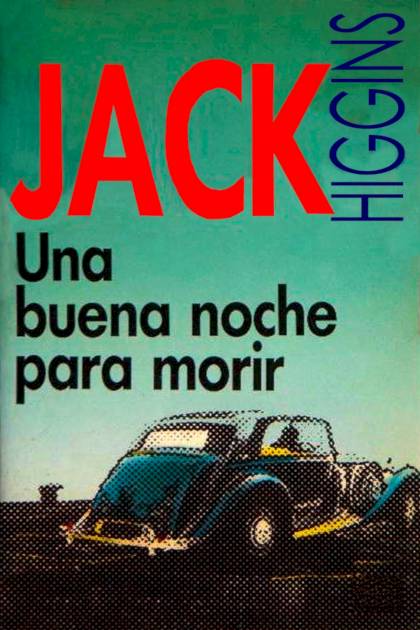 Réquiem por los que van a morir Jack Higgins - Mundo Ebook