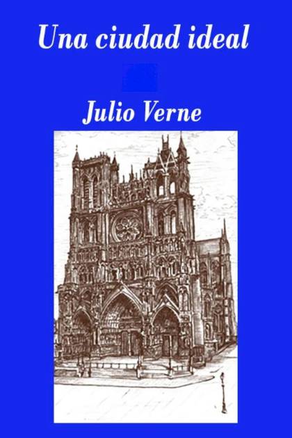 Una Ciudad Ideal (edición Shjv) – Jules Verne