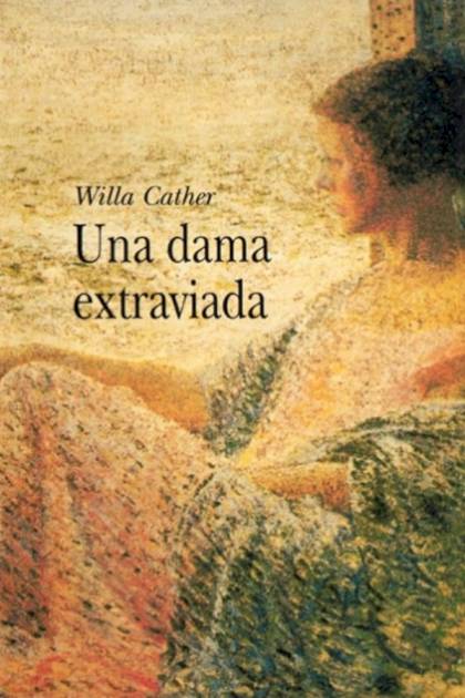 Una Dama Extraviada – Willa Cather