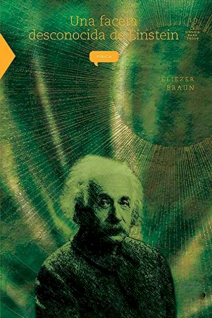 Una Faceta Desconocida De Einstein – Eliezer Braun