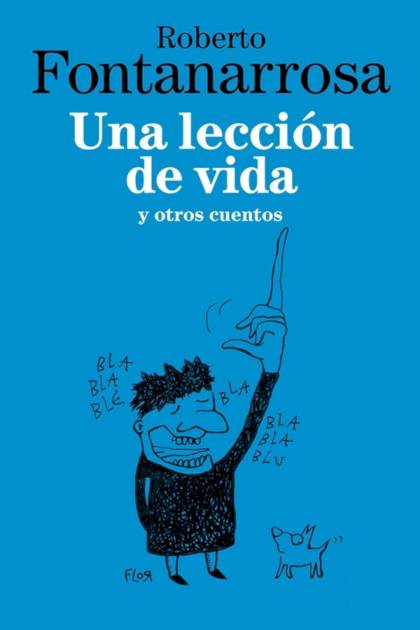 Una Lección De Vida – Roberto Fontanarrosa