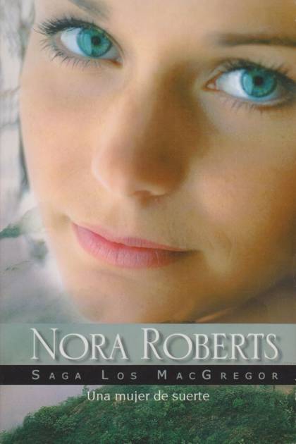 Una Mujer De Suerte – Nora Roberts