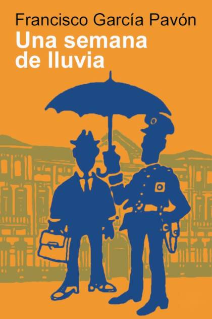 Una Semana De Lluvia – Francisco García Pavón