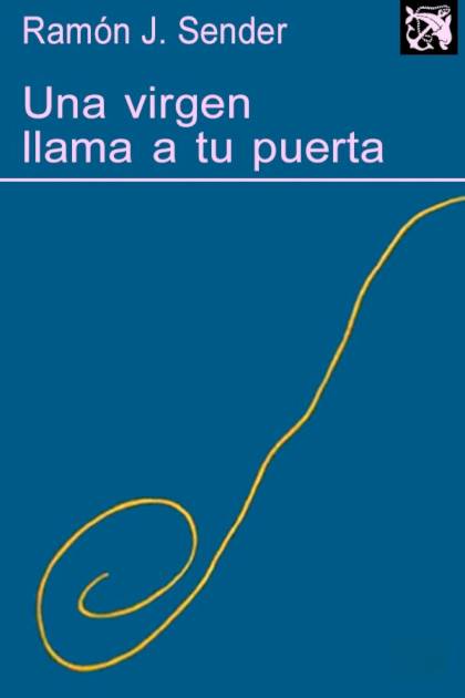 Una Virgen Llama A Tu Puerta – Ramón J. Sender