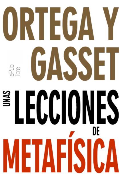 Unas Lecciones De Metafísica – José Ortega Y Gasset