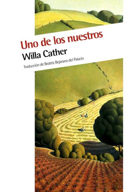 Uno De Los Nuestros – Willa Cather