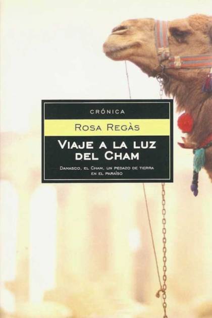 Viaje A La Luz Del Cham – Rosa Regàs