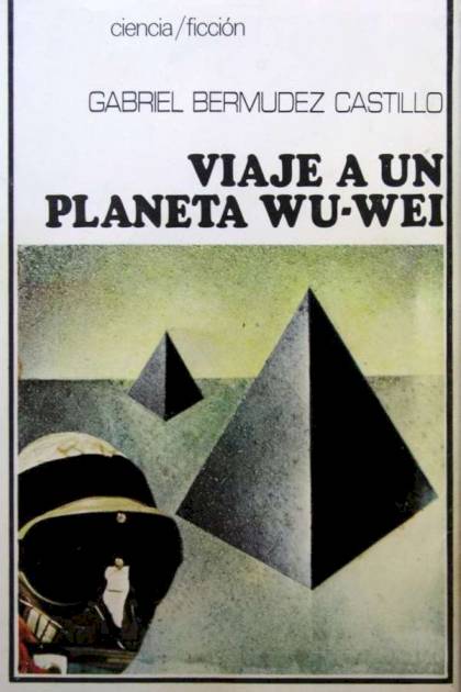 Viaje A Un Planeta Wu-wei – Gabriel Bermúdez Castillo