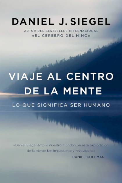 Cerebro y mindfulness Daniel J Siegel - Mundo Ebook