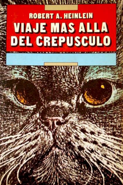 Viaje Más Allá Del Crepúsculo – Robert A. Heinlein